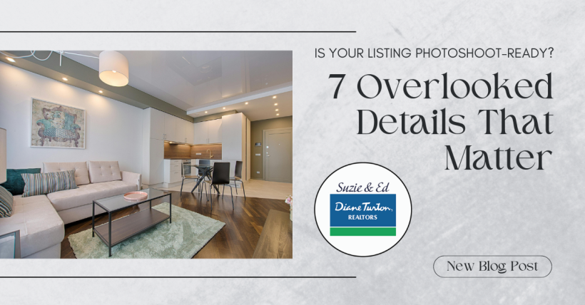 Is Your Listing Photoshoot-Ready? 7 Overlooked Details That Matter
